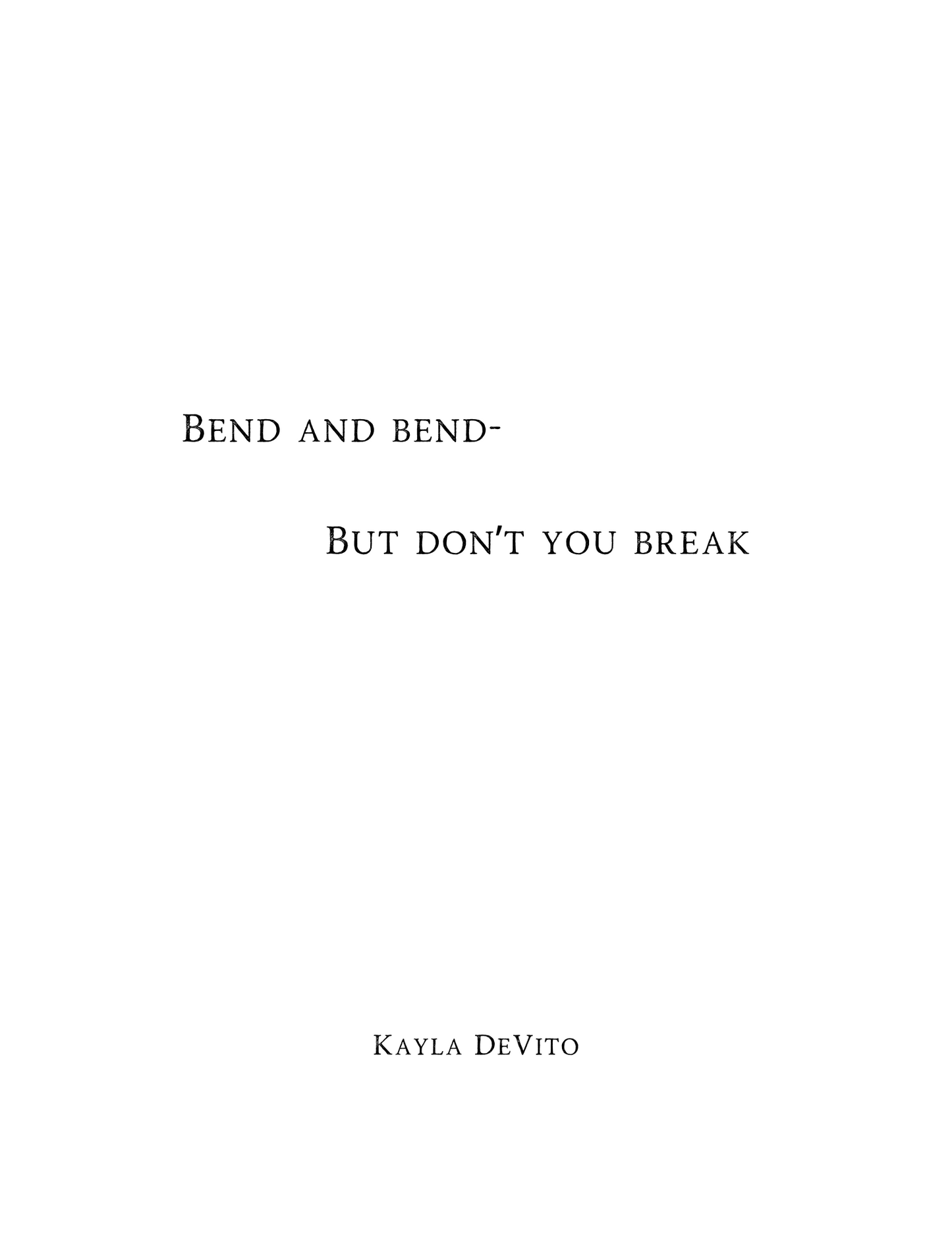 "Bend and Bend (But Don't You Break)" Limited Edition Fine Art Print